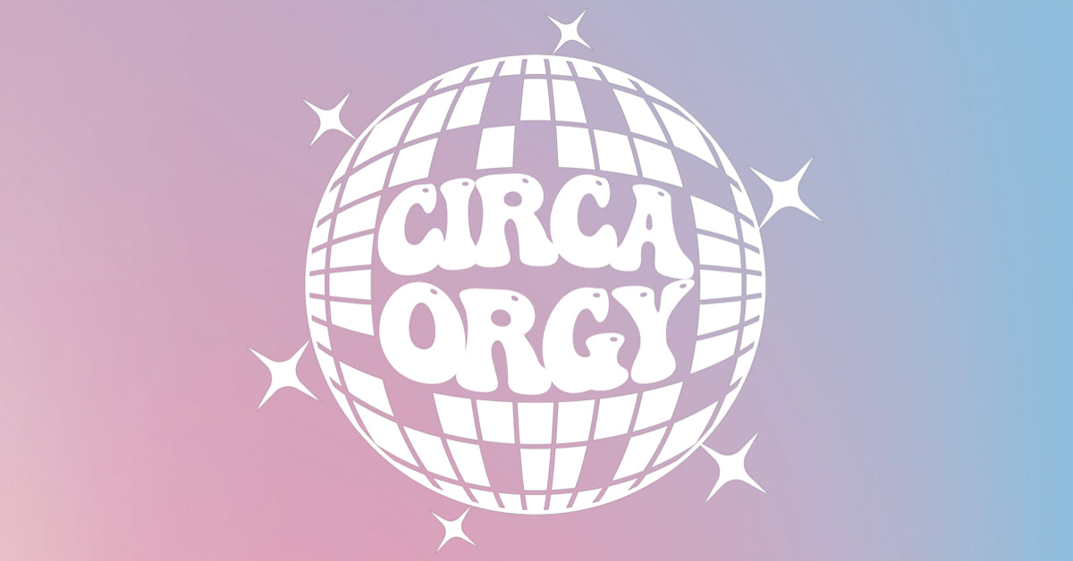 CIRCA ORGY - Fresh Vintage